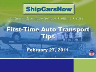 First-Time Auto Transport Tips February 27, 2011 