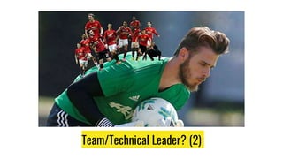 Team/Technical Leader? (2)
 