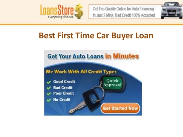 First Time Car Buyer Loan >> First Time Car Buyer Loans First Time Car Buyer Loan >> First Time Car Buyer Loans