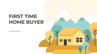 First time home buyer | PPT