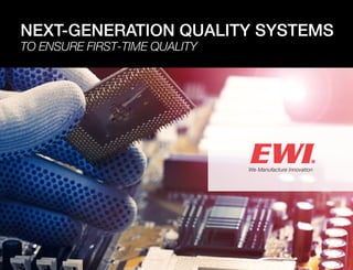 NDE 17 QUAL TESTNG
NEXT-GENERATION QUALITY SYSTEMS
TO ENSURE FIRST-TIME QUALITY
 