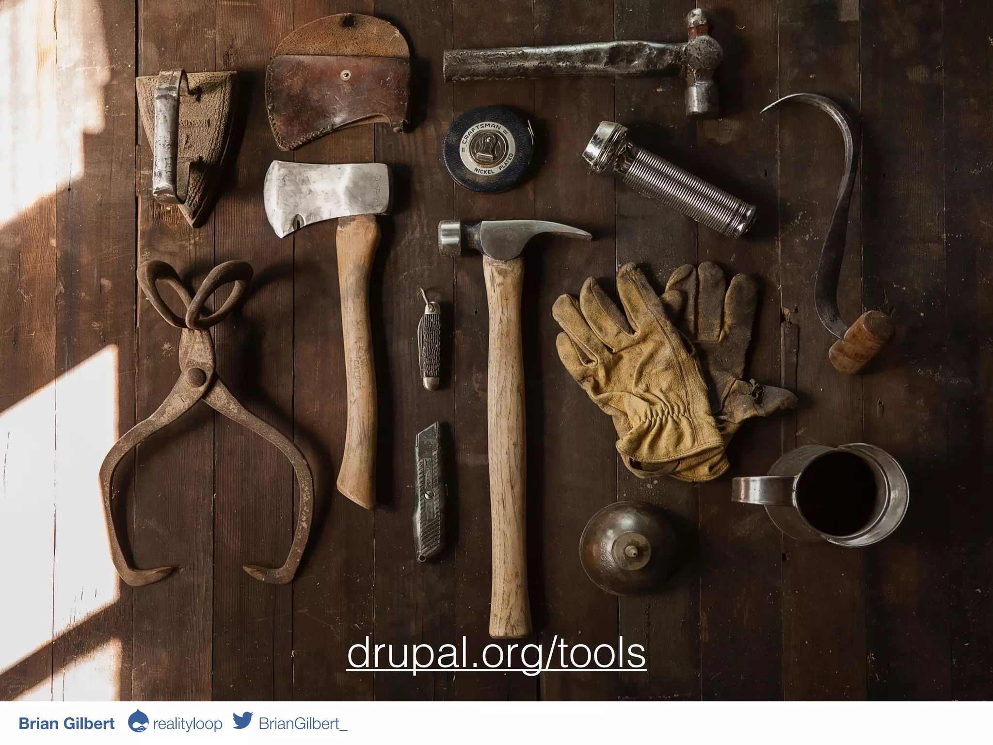 drupal.org/tools
Brian Gilbert Ə realityloop BrianGilbert_
 