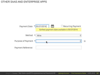 @design4context First Impressions Matter UXPA 2016http://www.uxpa2016.org/sessionsurvey?sessionid=66 107
OTHER SAAS AND ENTERPRISE APPS
 
