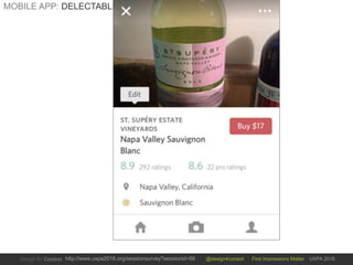 @design4context First Impressions Matter UXPA 2016http://www.uxpa2016.org/sessionsurvey?sessionid=66
MOBILE APP: DELECTABLE
 