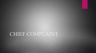 Loading…
CHIEF COMPLAINT
 