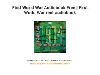 First World War Audiobook Free | First
World War rent audiobook
First World War Audiobook Free | First World War rent audiobook
LINK IN PAGE 4 TO LISTEN OR DOWNLOAD BOOK
 