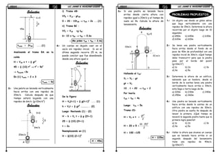 FÍSICAFÍSICAFÍSICAFÍSICA LIC. JAIME A. HUACANI LUQUELIC. JAIME A. HUACANI LUQUELIC. JAIME A. HUACANI LUQUELIC. JAIME A. HUACANI LUQUE45454545
Solución:Solución:Solución:Solución:
tvuelo = 2tAB .....(1)
Analizando el tramo BA en la
caída
H = VoB x t + ½ gt2
45 = ½ (10) t2
→→→→ t2
= 9s2
→→→→ tbajada =3s
En (1) tvuelo = 2 x 3
∴∴∴∴ tvuelo = 6s
3.3.3.3.---- Una pelota es lanzada verticalmente
hacia arriba con una rapidez de
20m/s. Calcula después de que
tiempo estará bajando con una
rapidez de 6m/s. (g=10m/s2
)
Solución:Solución:Solución:Solución:
i) Tramo AB:
VfB = VoA – gtAB
0 = 20 – 10tAB →→→→ tAB = 2s ....(1)
ii) Tramo BC :
VfC = VoB +g tBC
6= 10 x tBC →→→→ tBC = 0,6s
∴∴∴∴ Me piden tAB + tBC = 2,6s
4.4.4.4.---- Un cuerpo es dejado caer en el
vacío sin rapidez inicial. Si en el
último segundo recorre 25 m, se
puede concluir que fue abandonado
desde una altura igual a:
Solución:Solución:Solución:Solución:
De la figura:
H = Vo(t+1) + ½ g(t+1)2
.... (1)
h = Vot + ½ gt2
…………... (2)
Luego: Restando (1) – (2)
H - h = Vo t + ½ g (2t+1)
25 = ½ (10) (2t+1)
t = 2s
Reemplazando en (1)
H = ½(10) (2+1)2
∴∴∴∴ H = 45m
A
45m
Vf=0
g
V
B
A
V=0
g
20m/s
B
6m/s
C
V=0
H
t
1s
h
25m
FÍSICAFÍSICAFÍSICAFÍSICA LIC. JAIME A. HUACANI LUQUELIC. JAIME A. HUACANI LUQUELIC. JAIME A. HUACANI LUQUELIC. JAIME A. HUACANI LUQUE44446666
5.5.5.5.---- Si una piedra es lanzada hacia
arriba desde cierta altura con
rapidez igual a 20m/s y el tiempo de
vuelo es 9s. Calcula la altura de
lanzamiento.
Solución:Solución:Solución:Solución:
Hallando el tAB:
Vf = V0 – gt
gt = V0
10 . t = 20 →→→→ tAB = 2
Por teoría
tAB = tBC = 4s
Luego: tCD = 5s
Tramo CD:
H = V0 x t +
2
gt
2
H = 20 x 5 +
2
10 . (5)
2
H = 100 +125
∴∴∴∴ H = 225m
PROBLEMAS PROPUESTOS
1.1.1.1.---- Un objeto cae desde un globo aéreo
que baja verticalmente con una
rapidez de 15m/s. Determina la altura
recorrida por el objeto luego de 10
segundos.
a) 650m b) 640m c) 630m
d) 620m e) 610m
2.2.2.2.---- Se lanza una piedra verticalmente
hacia arriba desde el fondo de un
pozo de 40m de profundidad con una
rapidez inicial de 30m/s. ¿Qué tiempo
debe transcurrir para que la piedra
pase por el borde del pozo?
(g=10m/s2
)
a) 1s b) 2s c) 3s
d) 4s e) 5s
3.3.3.3.---- Determina la altura de un edificio,
sabiendo que un hombre, desde el
borde de la azotea lanza una piedra
verticalmente hacia arriba a 10m/s,
esta llega a tierra luego de 8s.
a) 220m b) 230m c) 240m
d) 250m e) 260m
4.4.4.4.---- Una piedra es lanzada verticalmente
hacia arriba desde la azotea de un
edificio con una rapidez de 30m/s.
Otra piedra se suelta 4s después de
lanzar la primera. ¿Qué tiempo se
moverá la segunda piedra hasta que la
primera logra pasarla?
a) 1s b) 2s c) 3s
d) 4s e) 5s
5.5.5.5.---- Hallar la altura que alcanza un cuerpo
que es lanzado hacia arriba si un
segundo después del lanzamiento
tiene una rapidez de 40m/s.
(g=10m/s2
)
H
20 m/s
C
D
B
VB=0
A
20m/s
 