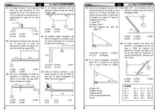 FÍSICAFÍSICAFÍSICAFÍSICA LIC. JAIME A. HUACANI LUQUELIC. JAIME A. HUACANI LUQUELIC. JAIME A. HUACANI LUQUELIC. JAIME A. HUACANI LUQUE65656565
11.11.11.11.---- Un bloque de peso P está colocado
sobre una viga horizontal de 3m
apoyada en A y B. Si la reacción en
A es el doble de la reacción en B y
despreciando el peso de la viga.
Halla “x”.
a) 0,5m b) 1,0m c) 1,5m
d) 2,0m e) 2,5m
12.12.12.12.---- Determina el máximo valor del peso
de “P” para que la barra se
mantenga en forma horizontal. (La
barra es uniforme y pesa 60N).
a) 30N b) 40N c) 25N
d) 60N e) 80N
13.13.13.13.---- Una barra homogénea de 40N se
mantiene en equilibrio como se
indica. Si el bloque “Q” pesa 50N,
halla la tensión en el cable.
a) 25N b) 20N c) 30N
d) 35N e) 15N
14.14.14.14.---- Si el sistema mostrado esta en
equilibrio. Halla el peso del cuerpo
A. WB = 36N.
a) 24N b) 64N c) 30N
d) 18N e) 12N
15.15.15.15.---- Un alambre rígido homogéneo de
25cm de longitud es doblado como
se indica. Determina “x” si la barra
se mantiene en equilibrio.
a) 12,5cm b) 10cm c) 8cm
d) 11cm e) 12cm
16.16.16.16.---- Halla la máxima distancia x que
puede avanzar el niño de 75N sin
que gire la barra homogénea de
100N y 16 cm de longitud.
a) 16 b) 15 c) 14
d) 13 e) 12
x
A B
12 m 22 m
P
4 m 8 m
Q
60°
5 cm
x
x
11m
37° 53°
B A
FÍSICAFÍSICAFÍSICAFÍSICA LIC. JAIME A. HUACANI LUQUELIC. JAIME A. HUACANI LUQUELIC. JAIME A. HUACANI LUQUELIC. JAIME A. HUACANI LUQUE66666666
17.17.17.17.---- Una barra homogénea de peso “W”
está sostenida por una bisagra y una
cuerda en la forma mostrada, la
fuerza ejercida sobre la barra por
la bisagra en el punto “P” tiene un
componente vertical......
I. Igual “W”
II. Igual a “W/2”
III. Que depende del valor del
ángulo “α”.
a) Sólo III b) Sólo II c) Sólo I
d) I y II e) Ninguna
18.18.18.18.---- Si la barra homogénea mostrada
pesa “W”, la tensión en la cuerda
que la sujeta tendrá un módulo
.....................
a) Igual a W
b) Mayor que W
c) Menor que W
d) No se puede determinar
e) N.A.
19.19.19.19.---- Halla “W” , si el sistema esta en
equilibrio siendo el peso de la barra
homogénea 200N.
a) 50N b) 100N c) 75N
d) 80N e) 120N
20.20.20.20.---- La figura muestra una barra OA
uniforme y homogénea de 5N de
peso y 15dm de longitud en
equilibrio. Si el peso del bloque “Q”
es de 10N. Halla la tensión de la
cuerda horizontal BC, sabiendo que
OB = 10 dm.
a) 100N b) 75N c) 50N
d) 25N e) N.A.
CLAVES
1) c 2) a 3) a 4) d
5) a 6) a 7) a 8) a
9) c 10) e 11) b 12) c
13) c 14) b 15) e 16) c
17) a 18) a 19) c 20) d
P
α
60°
30°
W
53°
Q
37°
C
B
A
O
 