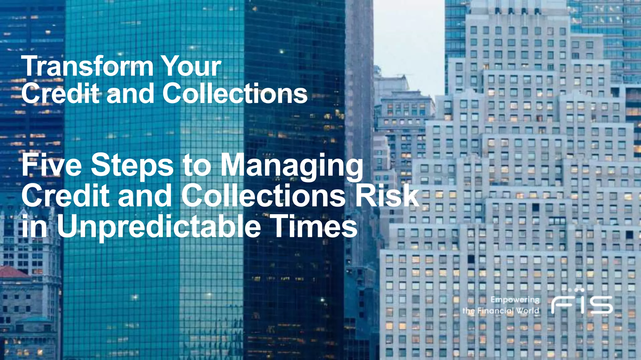 Five Steps to Managing Credit and Collections Risk in Unpredictable ...