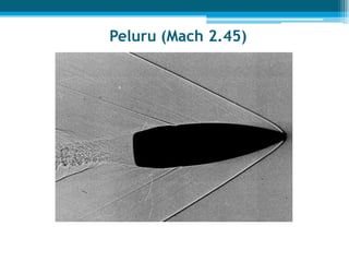 Peluru (Mach 2.45)
 