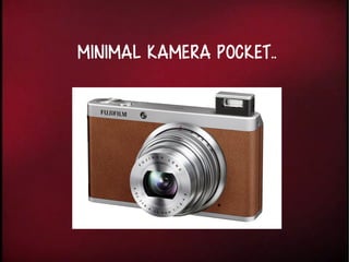 Minimal KAMERA POCKET.. 
 