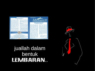 juallah dalam 
bentuk 
LEMBARAN.. 
 