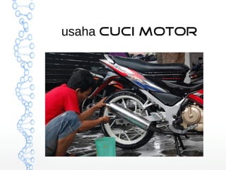 usaha Cuci Motor 
 
