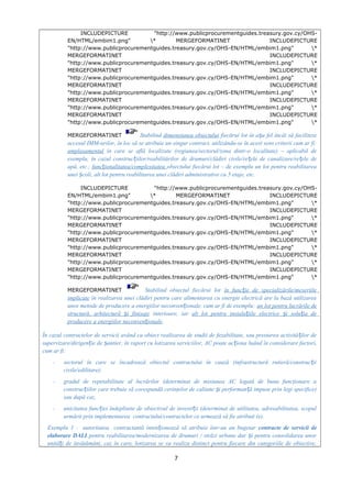 INCLUDEPICTURE "http://www.publicprocurementguides.treasury.gov.cy/OHS-
EN/HTML/embim1.png" * MERGEFORMATINET INCLUDEPICTURE
"http://www.publicprocurementguides.treasury.gov.cy/OHS-EN/HTML/embim1.png" *
MERGEFORMATINET INCLUDEPICTURE
"http://www.publicprocurementguides.treasury.gov.cy/OHS-EN/HTML/embim1.png" *
MERGEFORMATINET INCLUDEPICTURE
"http://www.publicprocurementguides.treasury.gov.cy/OHS-EN/HTML/embim1.png" *
MERGEFORMATINET INCLUDEPICTURE
"http://www.publicprocurementguides.treasury.gov.cy/OHS-EN/HTML/embim1.png" *
MERGEFORMATINET INCLUDEPICTURE
"http://www.publicprocurementguides.treasury.gov.cy/OHS-EN/HTML/embim1.png" *
MERGEFORMATINET INCLUDEPICTURE
"http://www.publicprocurementguides.treasury.gov.cy/OHS-EN/HTML/embim1.png" *
MERGEFORMATINET Stabilind dimensiunea obiectului fiecărui lot în a a fel încât să facilitezeș
accesul IMM-urilor, în loc să se atribuie un singur contract, utilizându-se în acest sens criterii cum ar fi:
amplasamentul în care se află localizate (regiunea/sectorul/zona dintr-o localitate) – aplicabil de
exemplu, în cazul construc iilor/reabilitărilor de drumuri/clădiri civile/re ele de canalizare/re ele deț ț ț
apă, etc.; func ionalitatea/complexitateaț obiectului fiecărui lot – de exemplu un lot pentru reabilitarea
unei coli, alt lot pentru reabilitarea unei clădiri administrative cu 5 etaje, etc.ș
INCLUDEPICTURE "http://www.publicprocurementguides.treasury.gov.cy/OHS-
EN/HTML/embim1.png" * MERGEFORMATINET INCLUDEPICTURE
"http://www.publicprocurementguides.treasury.gov.cy/OHS-EN/HTML/embim1.png" *
MERGEFORMATINET INCLUDEPICTURE
"http://www.publicprocurementguides.treasury.gov.cy/OHS-EN/HTML/embim1.png" *
MERGEFORMATINET INCLUDEPICTURE
"http://www.publicprocurementguides.treasury.gov.cy/OHS-EN/HTML/embim1.png" *
MERGEFORMATINET INCLUDEPICTURE
"http://www.publicprocurementguides.treasury.gov.cy/OHS-EN/HTML/embim1.png" *
MERGEFORMATINET INCLUDEPICTURE
"http://www.publicprocurementguides.treasury.gov.cy/OHS-EN/HTML/embim1.png" *
MERGEFORMATINET INCLUDEPICTURE
"http://www.publicprocurementguides.treasury.gov.cy/OHS-EN/HTML/embim1.png" *
MERGEFORMATINET Stabilind obiectul fiecărui lot în func ie de specializările/meseriileț
implicate în realizarea unei clădiri pentru care alimentarea cu energie electrică are la bază utilizarea
unor metode de producere a energiilor neconven ionale, cum ar fi de exemplu:ț un lot pentru lucrările de
structură, arhitectură i finisajeș interioare, iar alt lot pentru instala iile electrice i solu ia deț ș ț
producere a energiilor neconven ionaleț .
În cazul contractelor de servicii având ca obiect realizarea de studii de fezabilitate, sau prestarea activită ilor deț
supervizare/dirigen ie de antier,ț ș în raport cu lotizarea serviciilor, AC poate ac ionaț luând în considerare factori,
cum ar fi:
- sectorul în care se încadrează obiectul contractului în cauză (infrastructură rutieră/construc iiț
civile/edilitare);
- gradul de repetabilitate al lucrărilor (determinat de misiunea AC legată de buna funcţionare a
construc iilor care trebuie să corespundă cerinţelor de calitate i performan ă impuse prin legi specifice)ț ș ț
sau după caz,
- unicitatea func iei îndeplinite de obiectivul de investi ii (determinat de utilitatea, adresabilitatea, scopulț ț
urmărit prin implementarea contractului/contractelor ce urmează să fie atribuit (e).
Exemplu 1 : autoritatea contractantă inten ionează să atribuie într-un an bugetarț contracte de servicii de
elaborare DALI pentru reabilitarea/modernizarea de drumuri / străzi urbane dar i pentru consolidarea unorș
unită i de învătământ, caz în care, lotizarea se va realiza distinct pentru fiecare din categoriile de obiective,ț
7
 