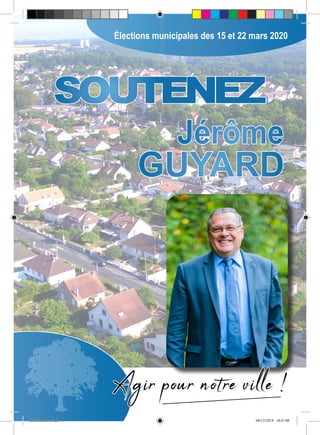 GUYARD
Élections municipales des 15 et 22 mars 2020
Jérôme
SOUTENEZ
Agir pour notre ville !
fisca finances.indd 1 09/12/2019 18:47:08
 