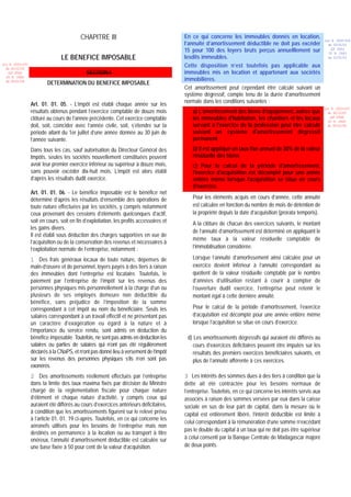 CHAPITRE III                                   En ce qui concerne les immeubles donnés en location,
                                                                                                                                                               Loi N 2000-024
                                                                                         l’annuité d’amortissement déductible ne doit pas excéder                du 05/01/01
                                                                                         15 pour 100 des loyers bruts perçus annuelllement sur                    (LF 2001)
                                                                                                                                                                 JO N 2683
                                LE BENEFICE IMPOSABLE                                    lesdits immeubles.                                                      du 12/01/01
Loi N 2003-037
  du 30/12/03
                                                                                         Cette disposition n’est toutefois pas applicable aux
   (LF 2004)                                 SECTION I                                   immeubles mis en location et appartenant aux sociétés
  JO N 2882
                                                                                         immobilières.
  du 05/01/04
                         DETERMINATION DU BENEFICE IMPOSABLE
                                                                                         Cet amortissement peut cependant être calculé suivant un
                                                                                         système dégressif, compte tenu de la durée d’amortissement
                                                                                         normale dans les conditions suivantes :
                 Art. 01. 01. 05. - L’impôt est établi chaque année sur les
                                                                                                                                                               Loi N 2003-037
                 résultats obtenus pendant l’exercice comptable de douze mois                a) L'amortissement des biens d'équipement, autres que               du 30/12/03
                 clôturé au cours de l’année précédente. Cet exercice comptable              les immeubles d'habitation, les chantiers et les locaux              (LF 2004)
                                                                                                                                                                 JO N 2882
                 doit, soit, coïncider avec l’année civile, soit, s’étendre sur la           servant à l'exercice de la profession peut être calculé             du 05/01/04

                 période allant du 1er juillet d’une année donnée au 30 juin de              suivant un système d'amortissement dégressif
                 l’année suivante.                                                           permanent
                 Dans tous les cas, sauf autorisation du Directeur Général des               b) Il est appliqué un taux fixe annuel de 30% de la valeur
                 Impôts, seules les sociétés nouvellement constituées peuvent                résiduelle des biens
                 avoir leur premier exercice inférieur ou supérieur à douze mois,            c) Pour le calcul de la période d'amortissement,
                 sans pouvoir excéder dix-huit mois. L’impôt est alors établi                l'exercice d'acquisition est décompté pour une année
                 d’après les résultats dudit exercice.                                       entière même lorsque l'acquisition se situe en cours
                                                                                             d'exercice.
                 Art. 01. 01. 06. - Le bénéfice imposable est le bénéfice net
                 déterminé d’après les résultats d’ensemble des opérations de                Pour les éléments acquis en cours d’année, cette annuité
                 toute nature effectuées par les sociétés, y compris notamment               est calculée en fonction du nombre de mois de détention de
                 ceux provenant des cessions d’éléments quelconques d’actif,                 la propriété depuis la date d’acquisition (prorata temporis).
                 soit en cours, soit en fin d’exploitation, les profits accessoires et       A la clôture de chacun des exercices suivants, le montant
                 les gains divers.
                                                                                             de l’annuité d’amortissement est déterminé en appliquant le
                 Il est établi sous déduction des charges supportées en vue de
                                                                                             même taux à la valeur résiduelle comptable de
                 l’acquisition ou de la conservation des revenus et nécessaires à
                 l’exploitation normale de l’entreprise, notamment :                         l’immobilisation considérée.

                 1 Des frais généraux locaux de toute nature, dépenses de                    Lorsque l’annuité d’amortissement ainsi calculée pour un
                 main-d’œuvre et de personnel, loyers payés à des tiers à raison             exercice devient inférieur à l’annuité correspondant au
                 des immeubles dont l’entreprise est locataire. Toutefois, le                quotient de la valeur résiduelle comptable par le nombre
                 paiement par l’entreprise de l’impôt sur les revenus des                    d’années d’utilisation restant à courir à compter de
                 personnes physiques mis personnellement à la charge d’un ou                 l’ouverture dudit exercice, l’entreprise peut retenir le
                 plusieurs de ses employés demeure non déductible du                         montant égal à cette dernière annuité.
                 bénéfice, sans préjudice de l’imposition de la somme
                 correspondant à cet impôt au nom du bénéficiaire. Seuls les                 Pour le calcul de la période d’amortissement, l’exercice
                 salaires correspondant à un travail effectif et ne présentant pas           d’acquisition est décompté pour une année entière même
                 un caractère d’exagération eu égard à la nature et à                        lorsque l’acquisition se situe en cours d’exercice.
                 l’importance du service rendu, sont admis en déduction du
                 bénéfice imposable. Toutefois, ne sont pas admis en déduction les        d) Les amortissements dégressifs qui auraient été différés au
                 salaires ou parties de salaires qui n’ont pas été régulièrement            cours d’exercices déficitaires peuvent être imputés sur les
                 déclarés à la CNaPS, et n’ont pas donné lieu à versement de l’impôt        résultats des premiers exercices bénéficiaires suivants, en
                 sur les revenus des personnes physiques s’ils n’en sont pas                plus de l’annuité afférente à ces exercices.
                 exonérés.
                 2 Des amortissements réellement effectués par l’entreprise              3 Les intérêts des sommes dues à des tiers à condition que la
                 dans la limite des taux maxima fixés par décision du Ministre           dette ait été contractée pour les besoins normaux de
                 chargé de la réglementation fiscale pour chaque nature                  l’entreprise. Toutefois, en ce qui concerne les intérêts servis aux
                 d’élément et chaque nature d’activité, y compris ceux qui               associés à raison des sommes versées par eux dans la caisse
                 auraient été différés au cours d’exercices antérieurs déficitaires,     sociale en sus de leur part de capital, dans la mesure où le
                 à condition que les amortissements figurent sur le relevé prévu         capital est entièrement libéré, l’intérêt déductible est limité à
                 à l’article 01. 01. 19 ci-après. Toutefois, en ce qui concerne les
                                                                                         celui correspondant à la rémunération d’une somme n’excédant
                 aéronefs utilisés pour les besoins de l’entreprise mais non
                                                                                         pas le double du capital à un taux qui ne doit pas être supérieur
                 destinés en permanence à la location ou au transport à titre
                 onéreux, l’annuité d’amortissement déductible est calculée sur          à celui consenti par la Banque Centrale de Madagascar majoré
                 une base fixée à 50 pour cent de la valeur d’acquisition.               de deux points.
 