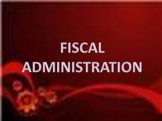 FISCAL ADMINISTRATION 