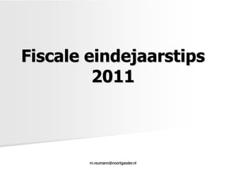 Fiscale Eindejaarstips 2011