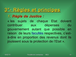 16/02/1516/02/15 Fiscalité de L'entreprise SEGFiscalité de L'entreprise SEG 4141
3°- Règles et principes3°- Règles et prin...