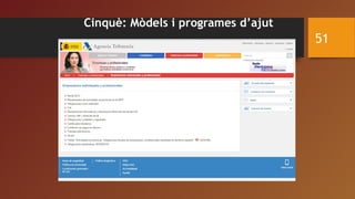 Cinquè: Mòdels i programes d’ajut
51
 