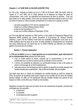 41
Chapitre 2 : LA TAXE SUR LA VALEUR AJOUTEE (TVA)
La TVA a été instituée au Gabon par la loi n°1/95 du 24 février 1995. ...