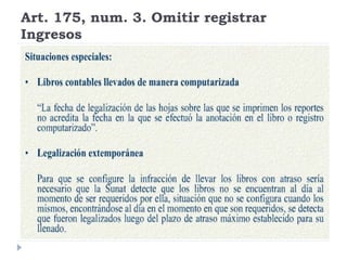 Art. 175, num. 3. Omitir registrar
Ingresos
 