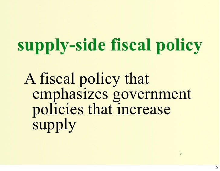 7. fiscal policy supply-side Fiscal Policy 7. fiscal policy supply-side Fiscal Policy