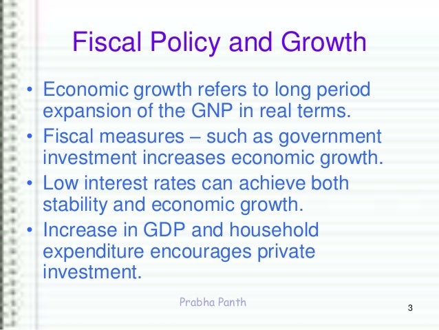 fiscal policy and economic growth in Nber program(s):economic fluctuations and growth one view of government fiscal policy is that it stifles dynamic economic growth through the distortionary. fiscal policy and economic growth in Nber program(s):economic fluctuations and growth one view of government fiscal policy is that it stifles dynamic economic growth through the distortionary.