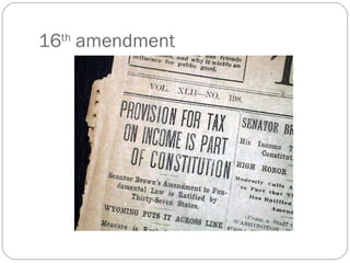16th
amendment
 
