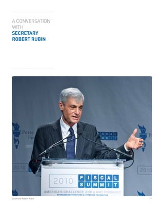 A CONVERSATION
WITH
SECRETARY
ROBERT RUBIN




Secretary Robert Rubin   17
 