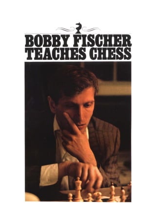 Fischer, bobby   bobby fischer teaches chess