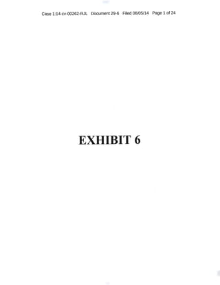 Case 1:14-cv-00262-RJL Document 29-6 Filed 06/05/14 Page 1 of 24
EXHIBIT 6
 