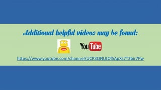 Additional helpful videos may be found:
https://www.youtube.com/channel/UCR3QNUtOl5ApXs7T3bir7Pw
 