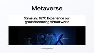 Metaverse
@harpaljadeja11
 