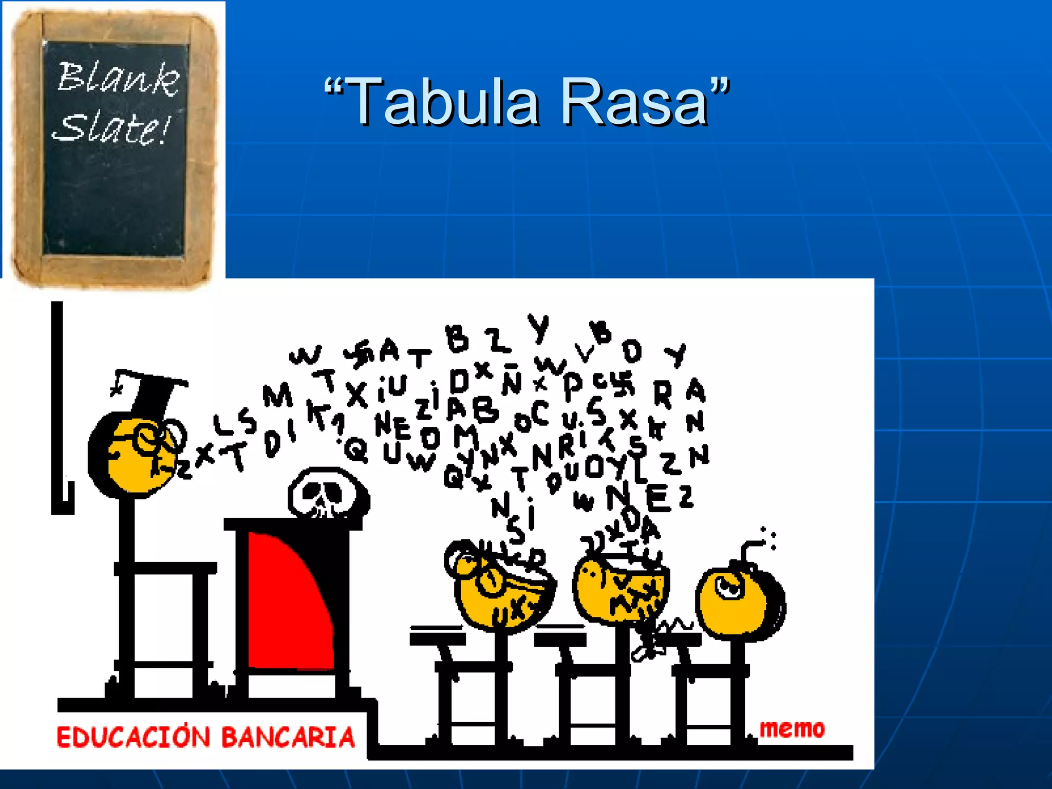 “Tabula Rasa” 