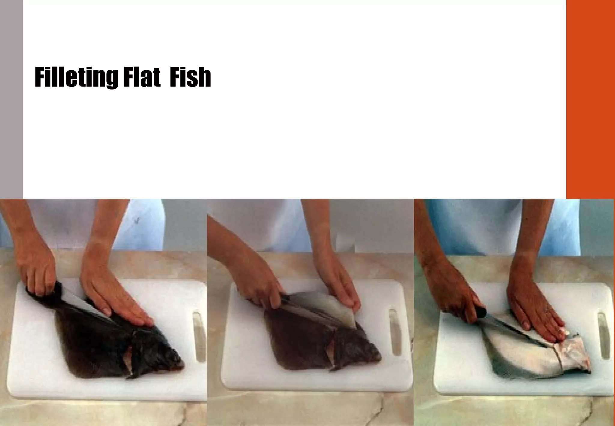 Filleting Flat Fish
 