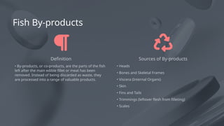Fish By-products and Value Adition, fish meal. fish slage, fish ...