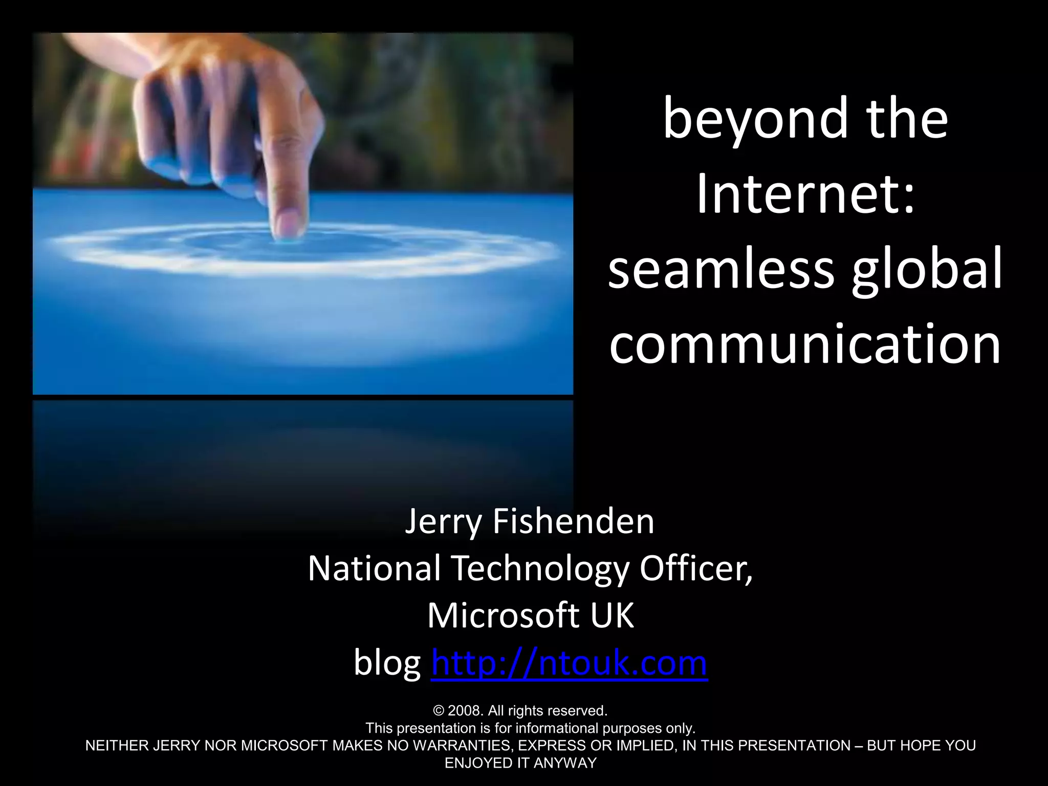 Beyond the Internet: Seamless Global Communication