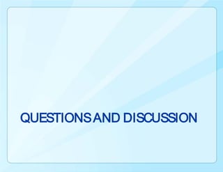 QUESTIONS AND DISCUSSION
 