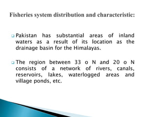 Cold-water are utilize for trout production and other
commercially important sport fishes such as mahseer (Tor
tor ) and...