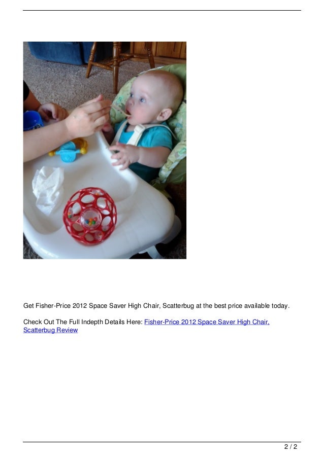 fisher price 2012 space saver high chair scatterbug review
