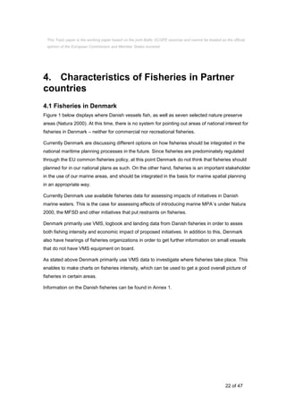 22 of 47
4. Characteristics of Fisheries in Partner
countries
4.1 Fisheries in Denmark
Figure 1 below displays where Danis...