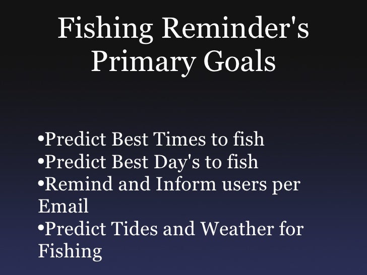 Fishing Reminder Best Times to go fishing