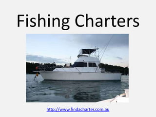 Fishing Charters http://www.findacharter.com.au 