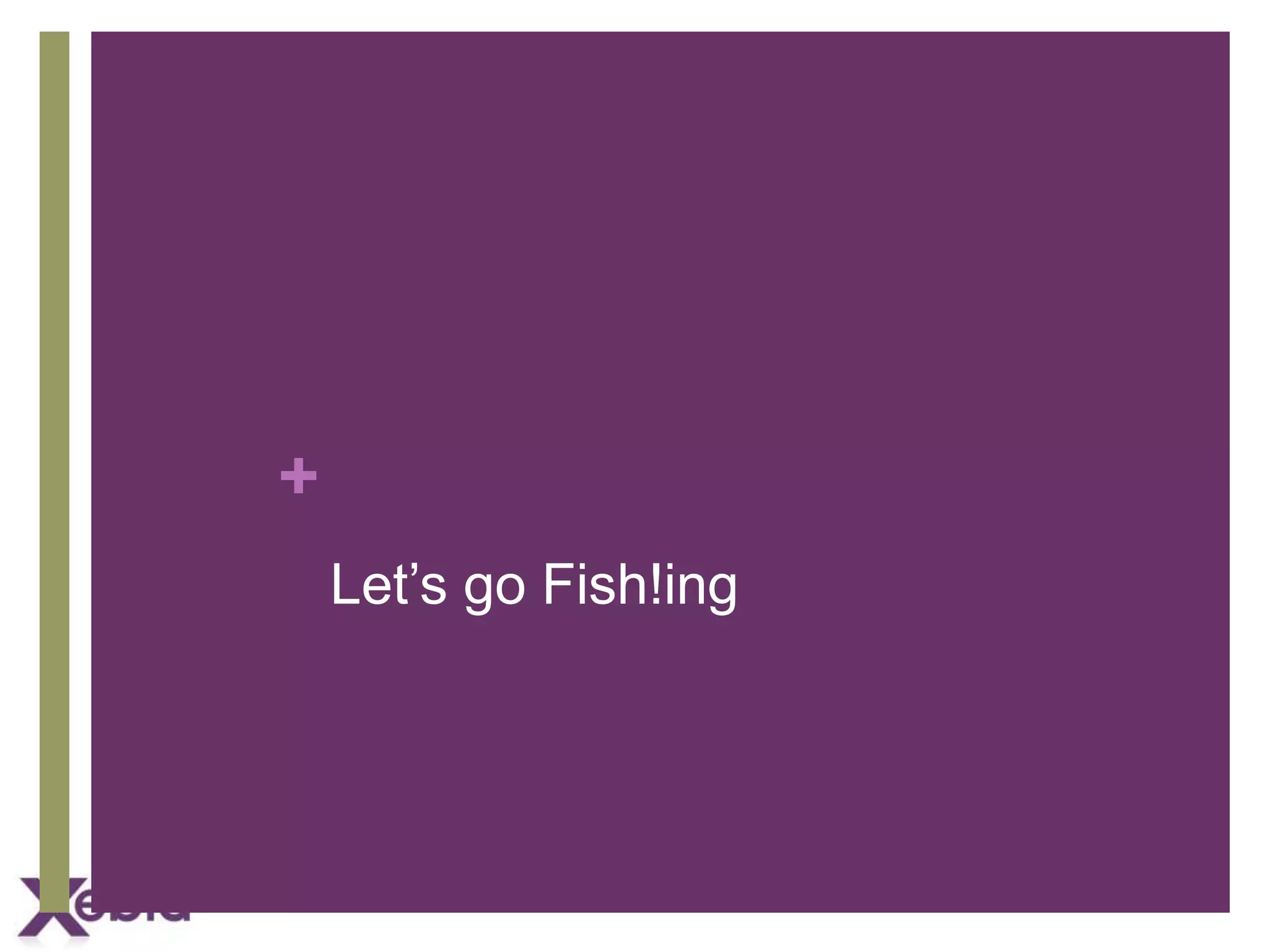 +
Let’s go Fish!ing

 