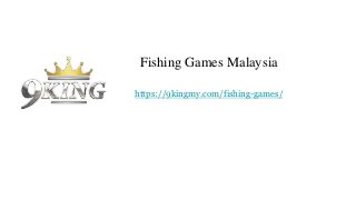 Fishing Games Malaysia
https://9kingmy.com/fishing-games/
 