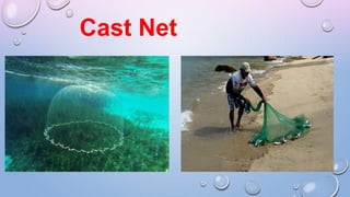 Cast Net
 
