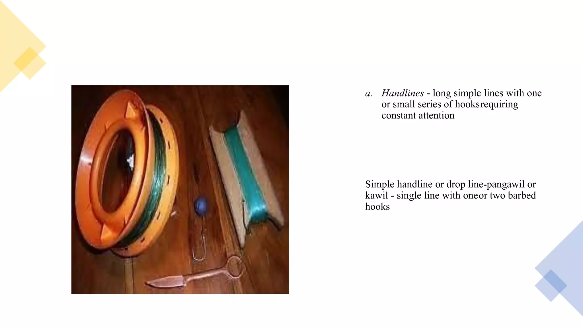 FISHING METHODS AND GEARS pptx FISHING METHODS AND GEARS pptx