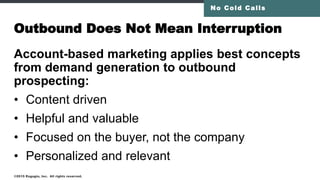 Level 1: Reps Self-Select
Level 2: Basic Data
Level 3: Advanced
Level 4: Predictive Analytics
Sophisticated predictive
scoring and modeling.
Adding purchased data and more
advanced scoring or modeling
Adding in manually collected data
and simple scoring
Based on intuition and experience.
 
