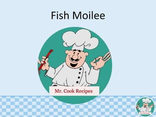 Fish Moilee
 